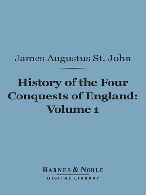 cover image of History of the Four Conquests of England, Volume 1 (Barnes & Noble Digital Library)